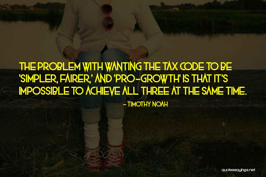 Timothy Noah Quotes 1725224