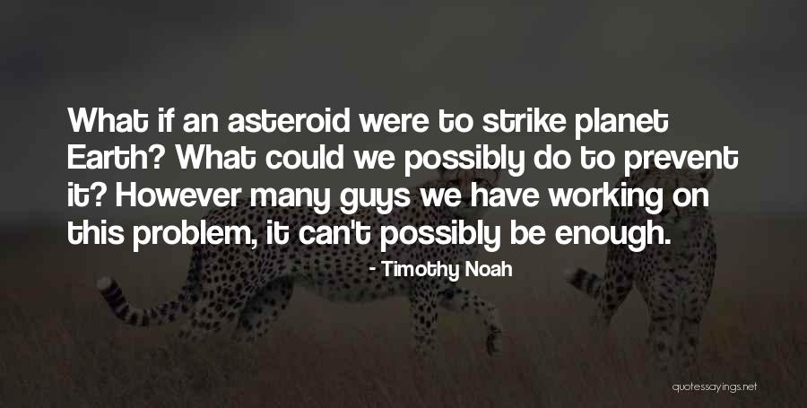 Timothy Noah Quotes 510183