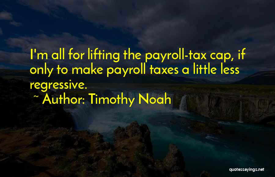 Timothy Noah Quotes 669690