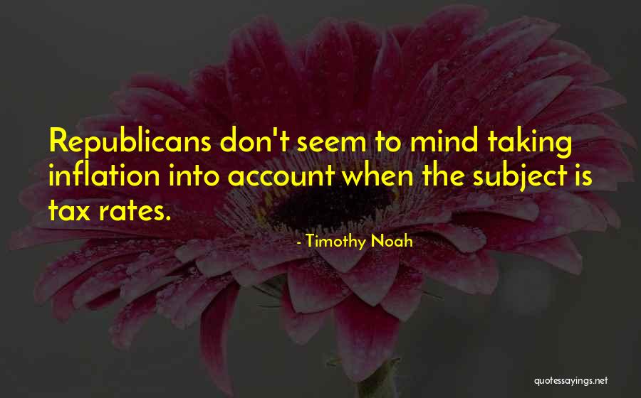 Timothy Noah Quotes 737382