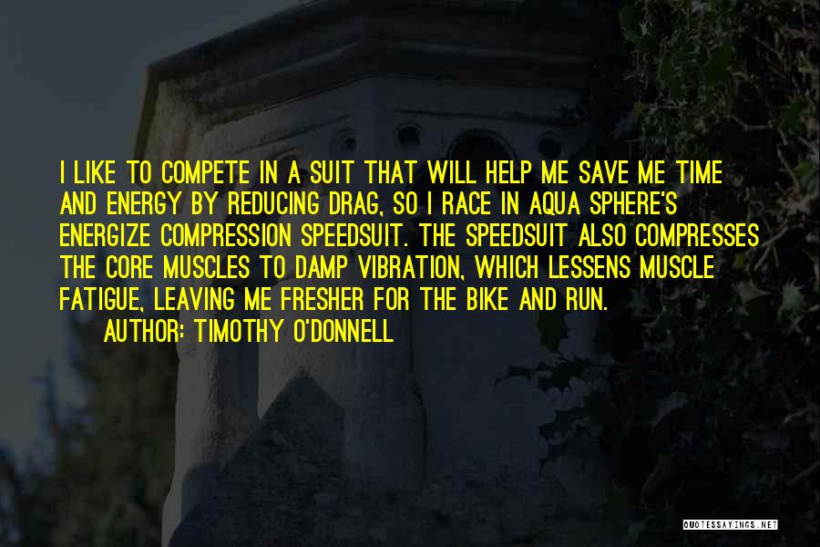 Timothy O'Donnell Quotes 1138795