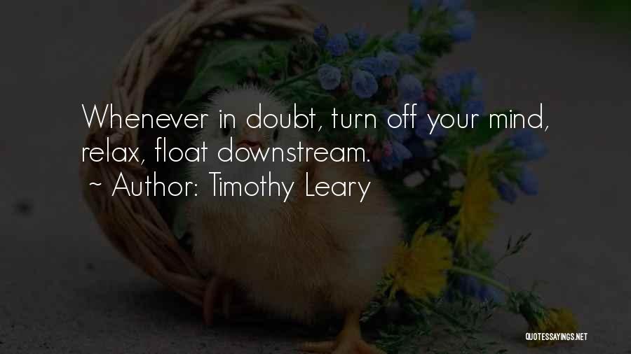 Timothy O'leary Quotes By Timothy Leary