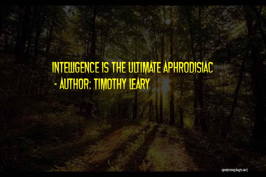 Timothy O'leary Quotes By Timothy Leary