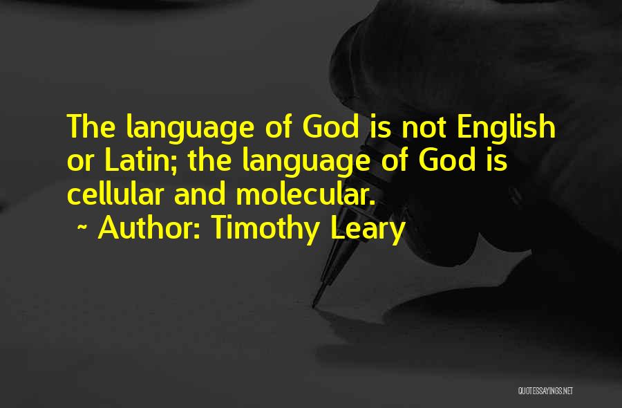 Timothy O'leary Quotes By Timothy Leary