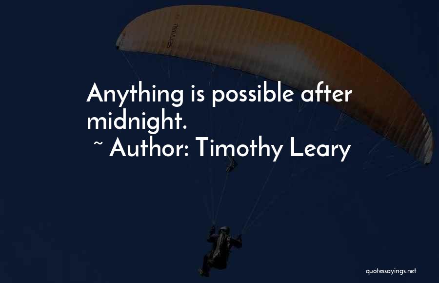 Timothy O'leary Quotes By Timothy Leary