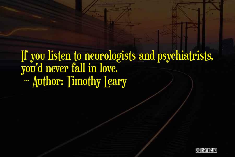 Timothy O'leary Quotes By Timothy Leary