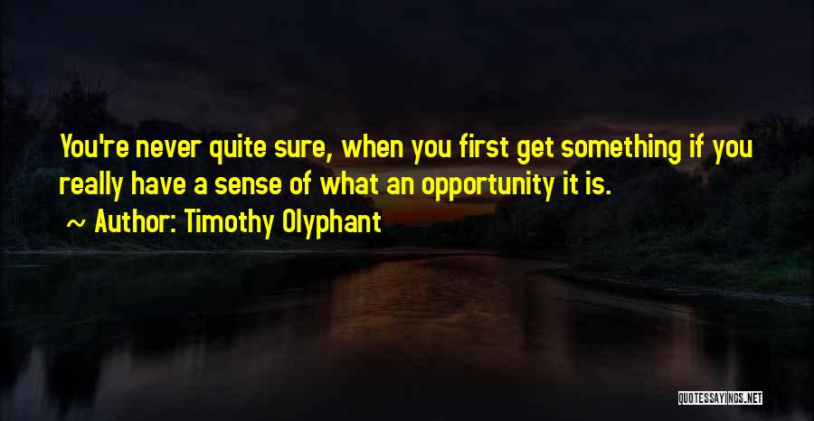 Timothy Olyphant Quotes 1479558