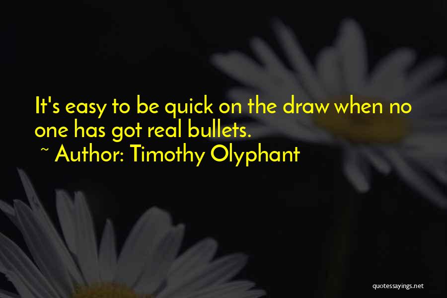 Timothy Olyphant Quotes 752950