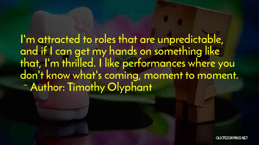 Timothy Olyphant Quotes 774438