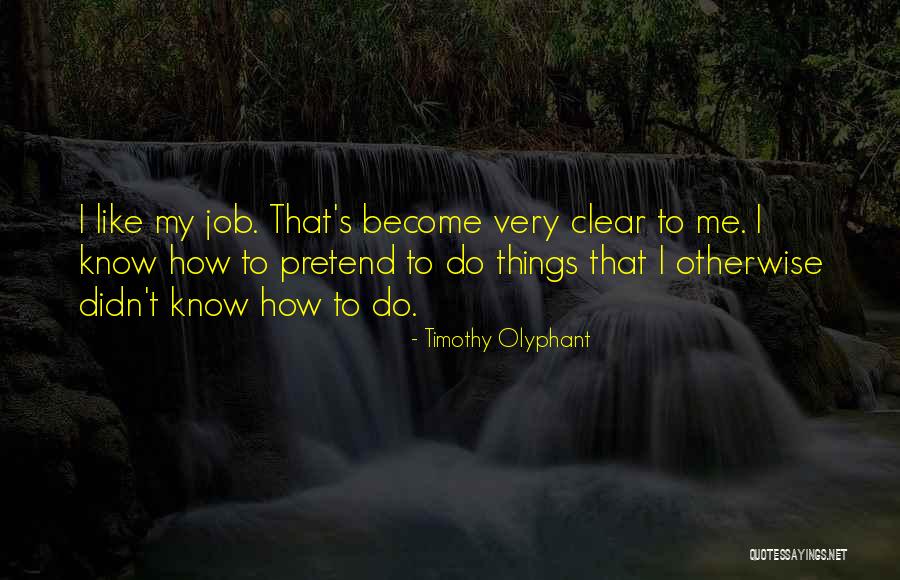 Timothy Olyphant Quotes 927278 Timothy Olyphant Quotes 927278