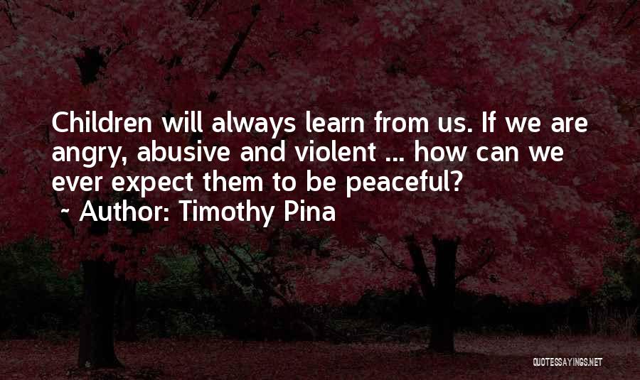 Timothy Pina Quotes 1080071