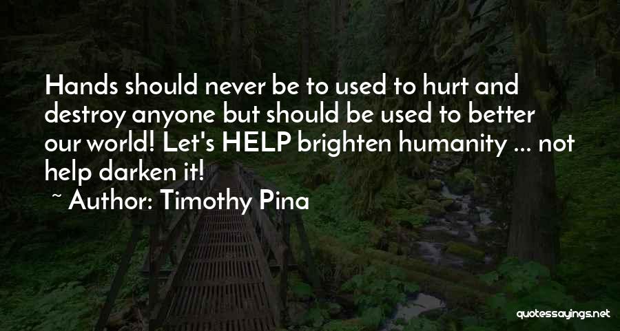 Timothy Pina Quotes 1221377