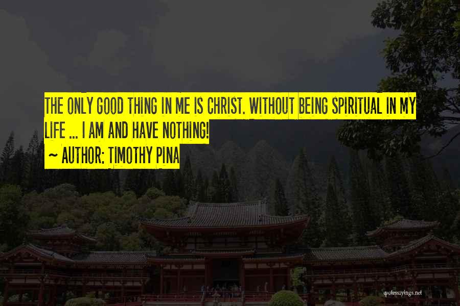 Timothy Pina Quotes 124958