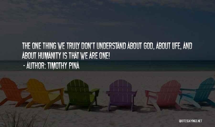 Timothy Pina Quotes 1310091