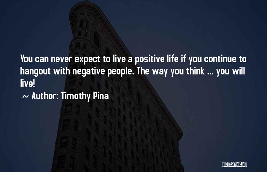 Timothy Pina Quotes 1340905