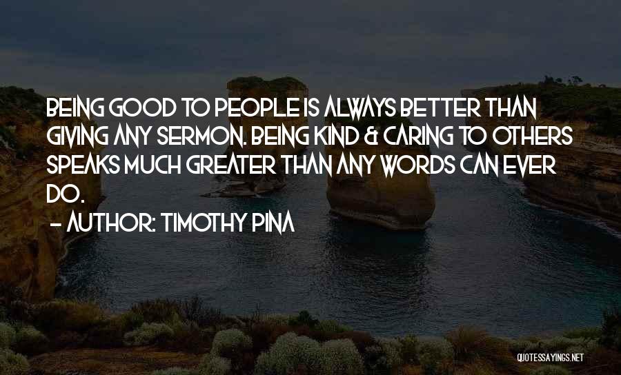 Timothy Pina Quotes 1373535