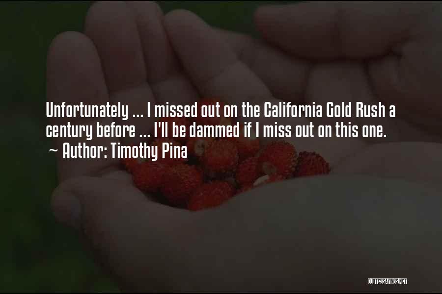 Timothy Pina Quotes 1381151