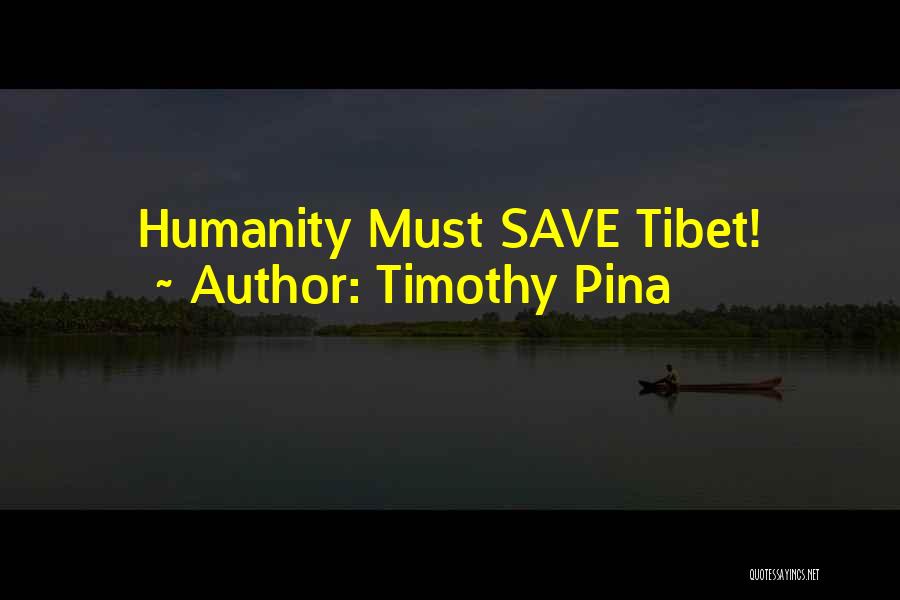 Timothy Pina Quotes 1404096