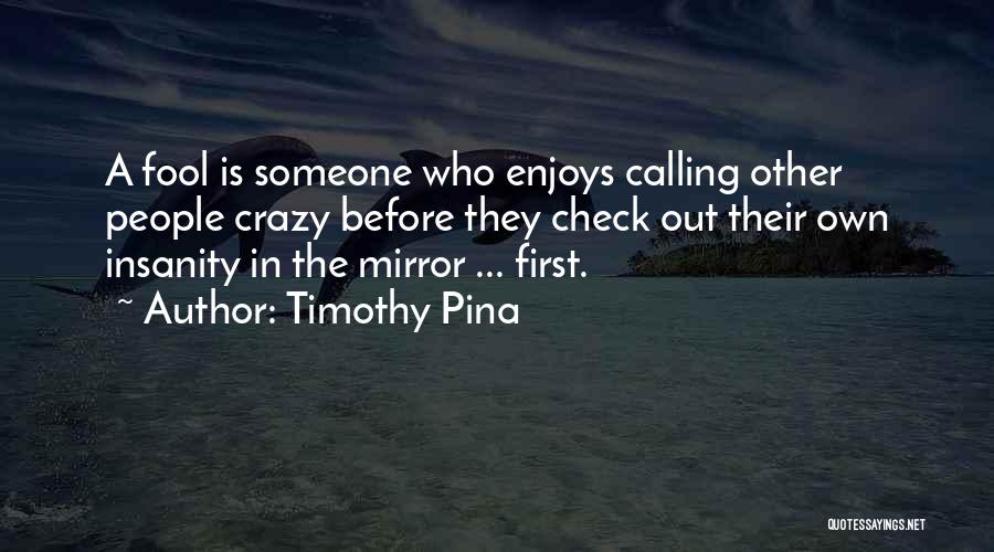 Timothy Pina Quotes 2039735