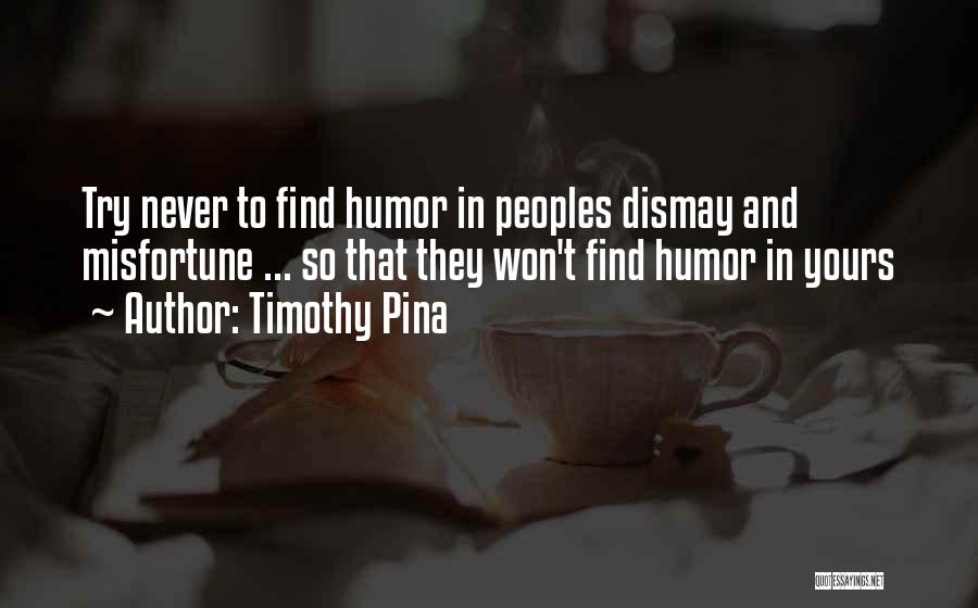 Timothy Pina Quotes 228915