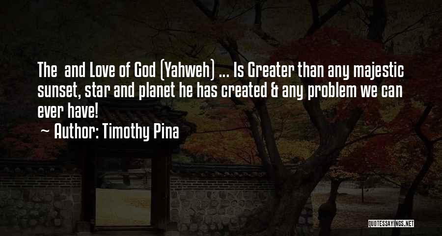 Timothy Pina Quotes 289717