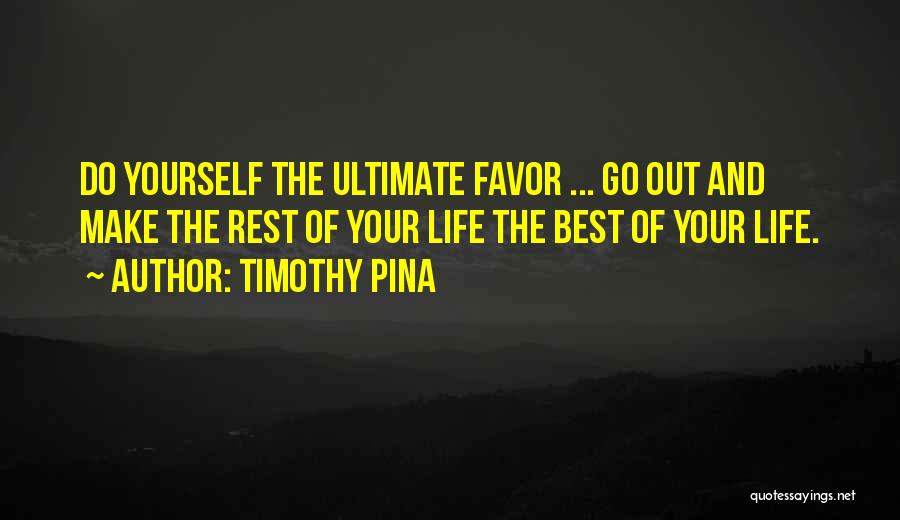 Timothy Pina Quotes 314092