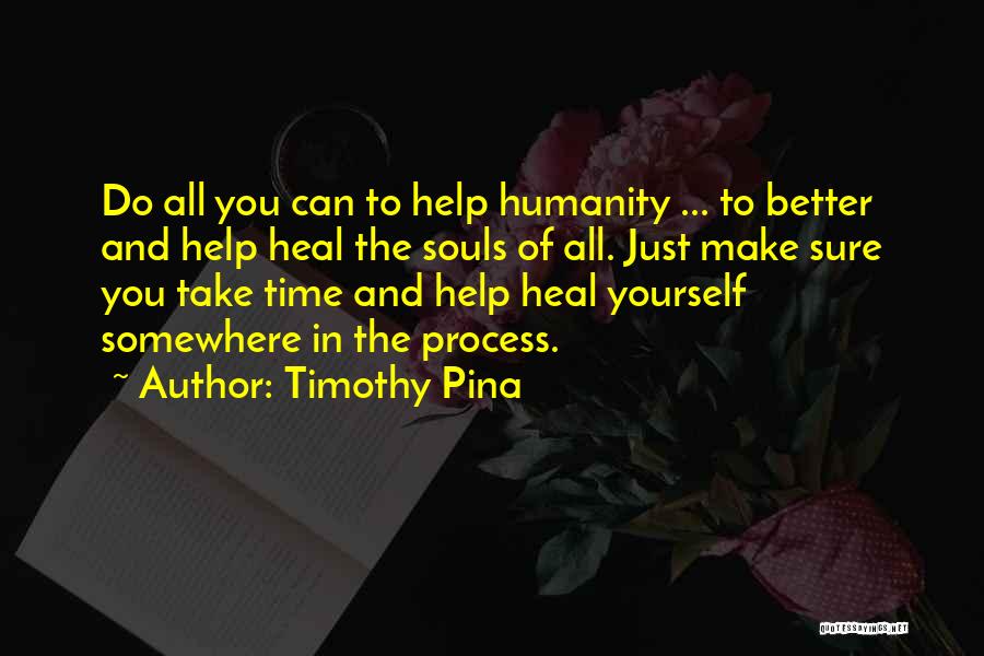 Timothy Pina Quotes 530560