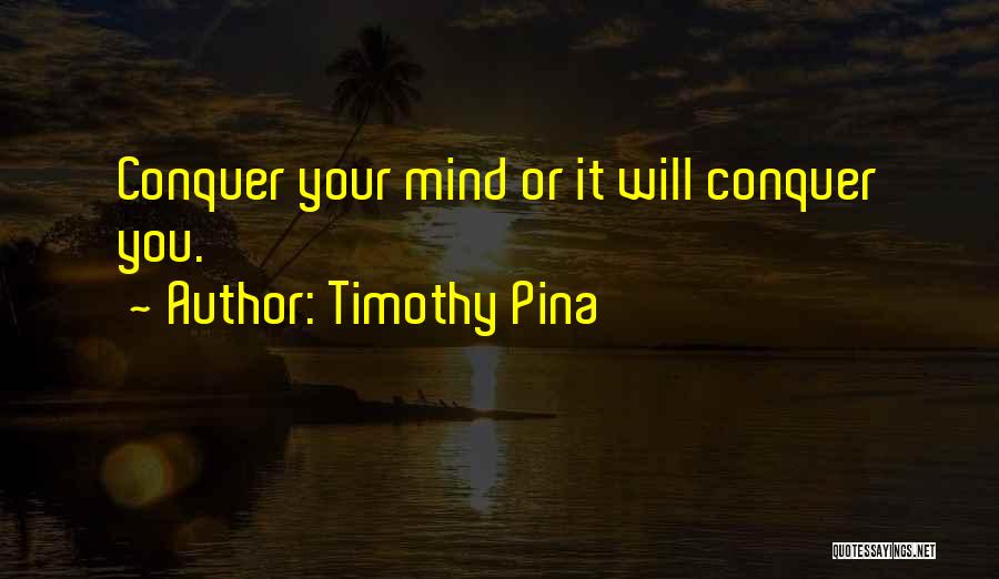 Timothy Pina Quotes 762812