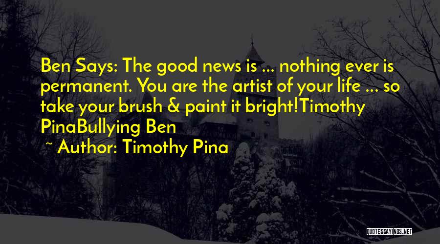 Timothy Pina Quotes 911780