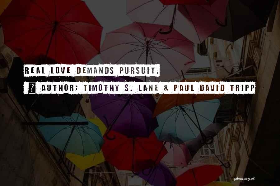 Timothy S. Lane & Paul David Tripp Quotes 843030