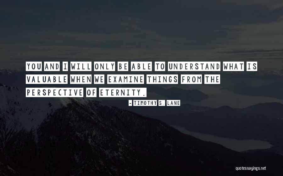 Timothy S. Lane Quotes 1769463 Timothy S. Lane Quotes 1769463