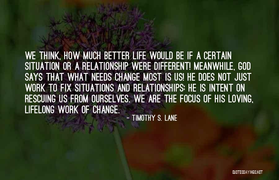 Timothy S. Lane Quotes 2217599 Timothy S. Lane Quotes 2217599