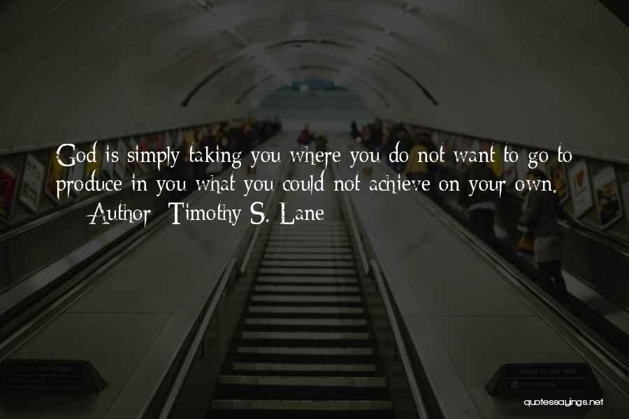 Timothy S. Lane Quotes 533975