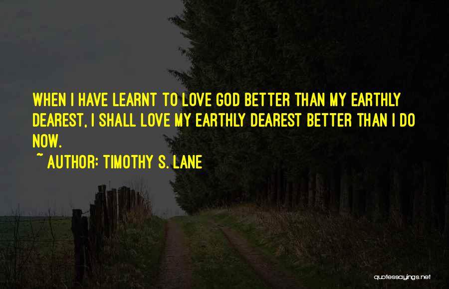 Timothy S. Lane Quotes 637844