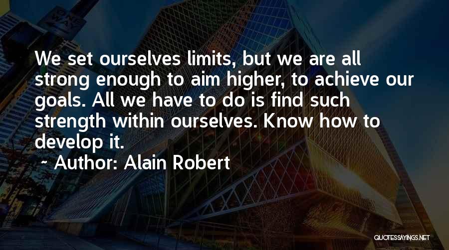 Timothy Shanahan Quotes By Alain Robert