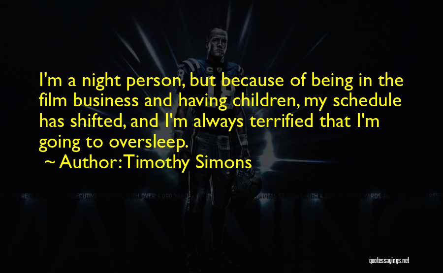 Timothy Simons Quotes 1196406