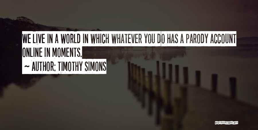 Timothy Simons Quotes 1480561