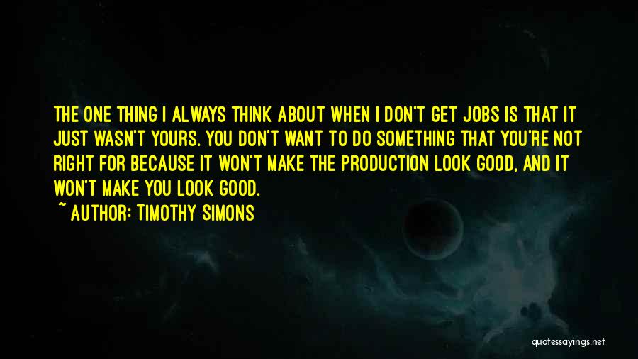 Timothy Simons Quotes 151670