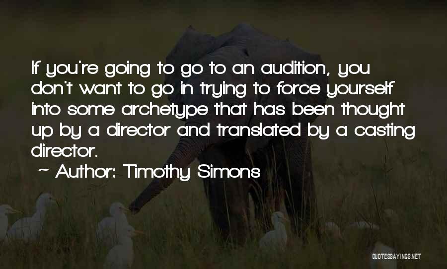 Timothy Simons Quotes 1635985