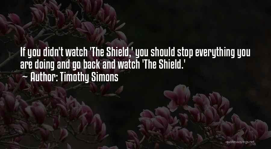 Timothy Simons Quotes 1885617