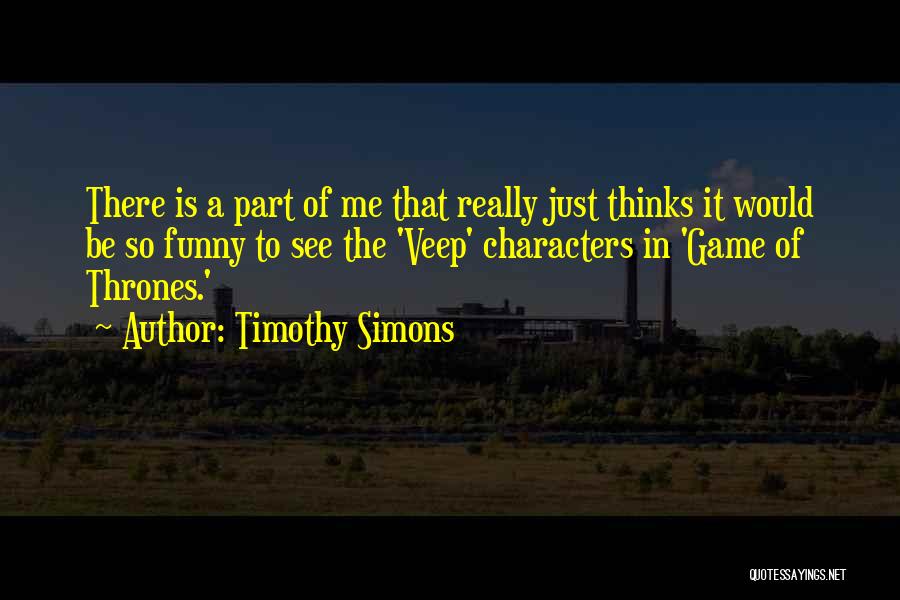 Timothy Simons Quotes 1950376