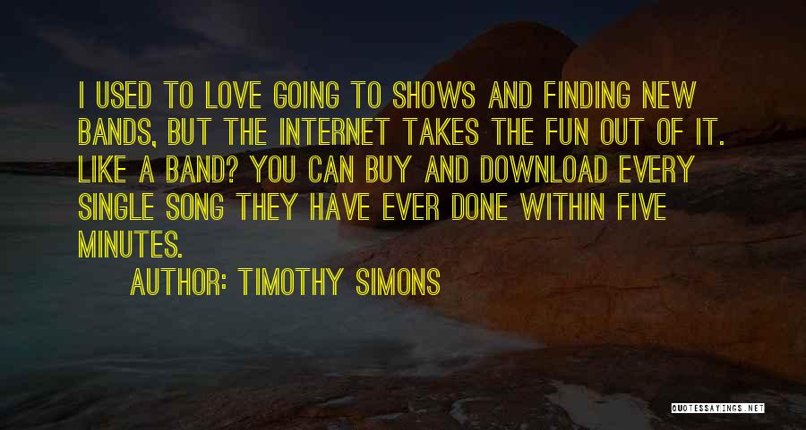 Timothy Simons Quotes 2213562