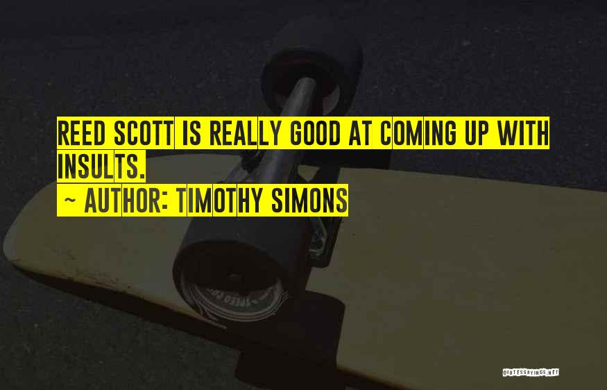 Timothy Simons Quotes 2242636