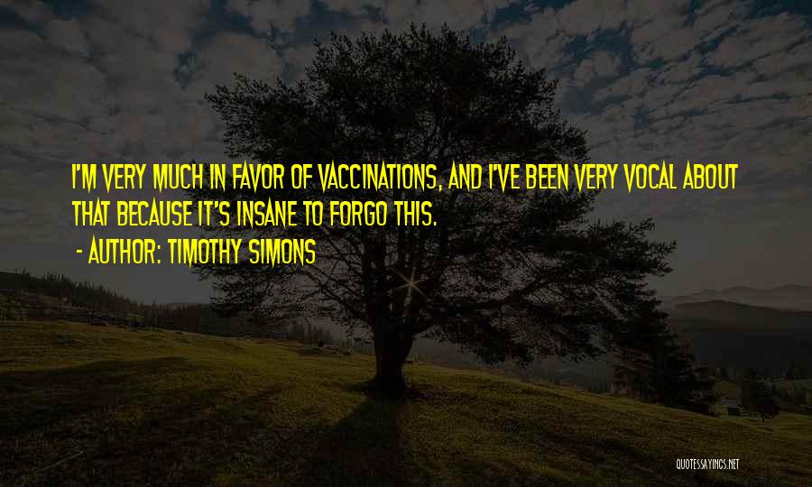 Timothy Simons Quotes 243230