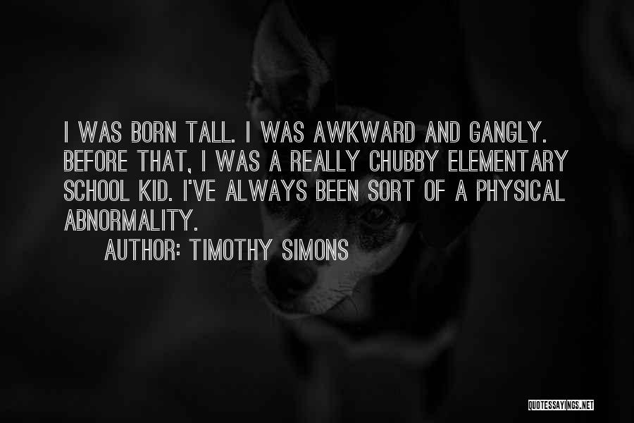 Timothy Simons Quotes 529185