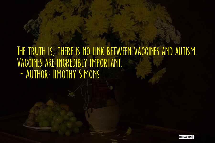 Timothy Simons Quotes 872458