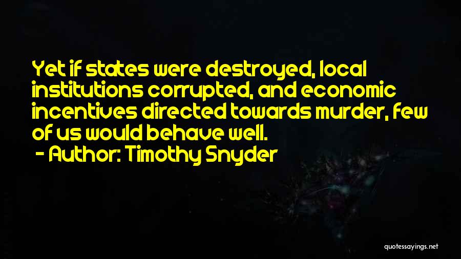Timothy Snyder Quotes 143611
