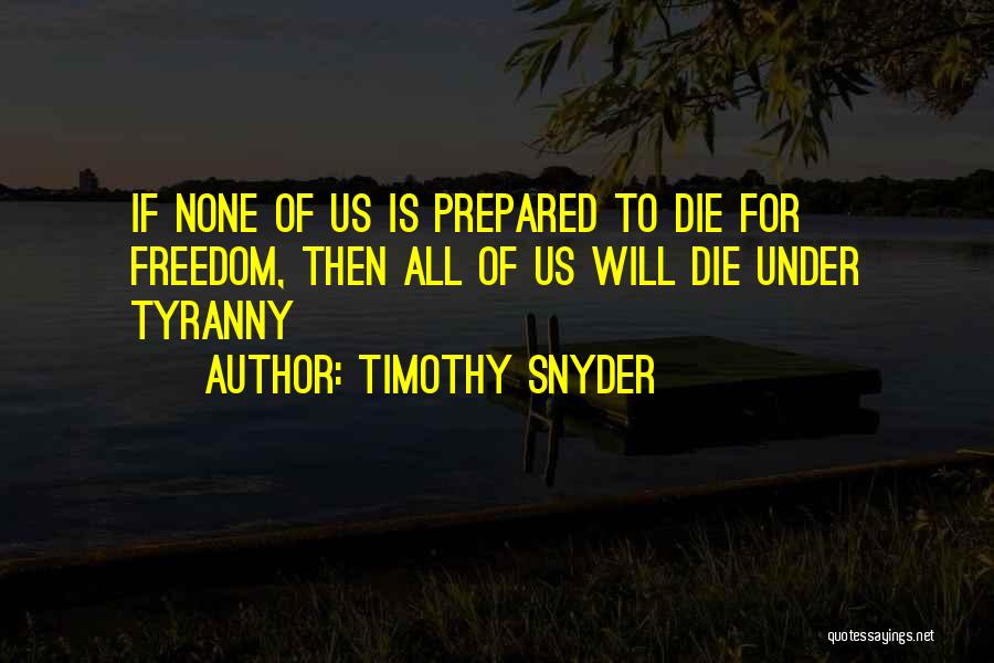 Timothy Snyder Quotes 973711