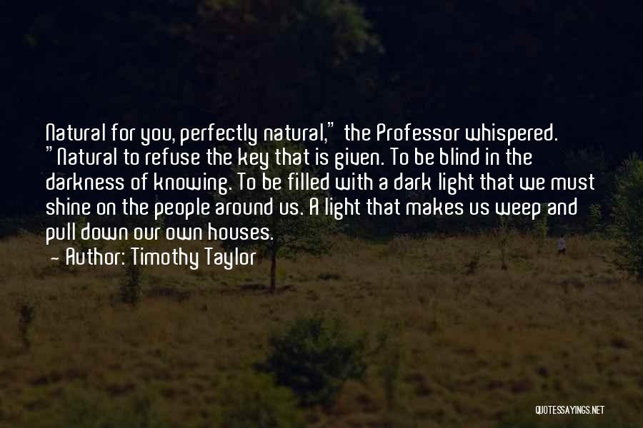 Timothy Taylor Quotes 1682110