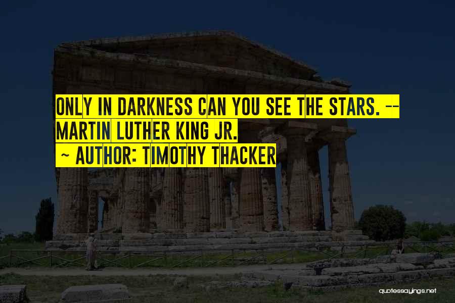 Timothy Thacker Quotes 187731